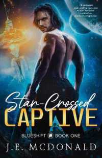 Star-Crossed Captive: A Sci-Fi Romance (Blueshift") 〈1〉