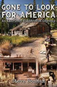 Gone to Look for America : An American Wilderness Odyssey