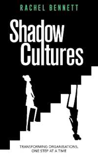 Shadow Cultures : Transforming Organisations, One Step at a Time