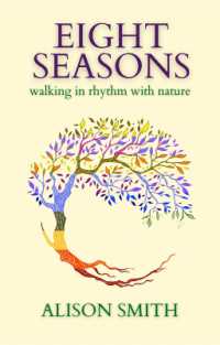 Eight Seasons : Walking in Rhythm with Nature