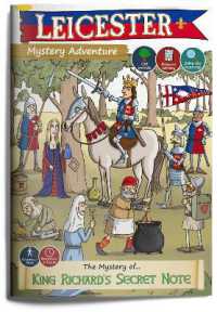 The Mystery of King Richard's Secret Note : Leicester Mystery Guide