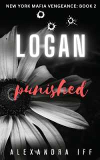 LOGAN Punished : A Dark Mafia Romance (New York Mafia Vengeance)