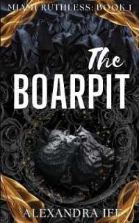 The BOARPIT : A Dark Mafia Reverse Harem Romance (Miami Ruthless)
