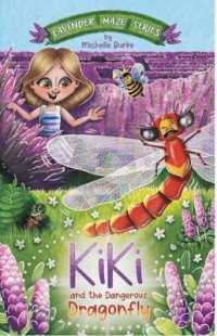 Kiki and the Dangerous Dragonfly (The Lavender Maze series)