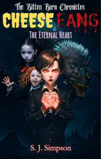 Cheese Fang & the Eternal Heart (The Bitten Born Chronicles)