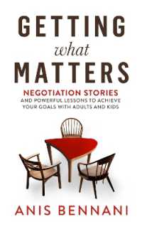 Getting What Matters : Negotiation Stories and Powerful Lessons to Achieve Your Goals with Adults and Kids