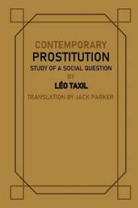 Contemporary Prostitution : Study of a Social Question