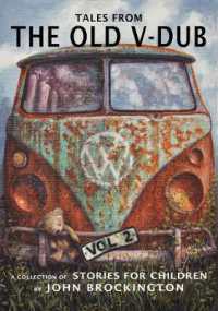 Tales from the Old V-Dub : A collection of children's stories and adventures from life on the road, Volume 2 (Tales from the Old V-dub)