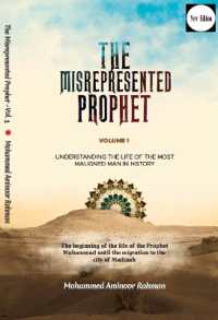 The Misrepresented Prophet : Understanding the life of the most maligned man in history (The Misrepresented Prophet Series) （2ND）