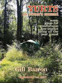 Yurts: an Owner's Manual : Some ideas for comfortable low-impact living all year round