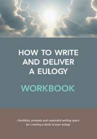 Workbook for How to Write and Deliver a Eulogy : Checklists, prompts and expanded writing space for creating a draft of your eulogy (How to Write and Deliver a Eulogy)