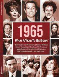 1965: What a Year to Be Born : A Birthday Gift to Treasure (What a Year to Be Born)