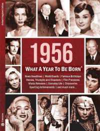 1956: What a Year to Be Born : A Birthday Gift to Treasure (What a Year to Be Born)