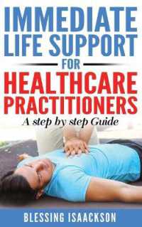 Immediate Life Support for healthcare Practitioners : A Step-By-Step Guide