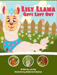 Lily Llama Gets Left Out : A story about inclusivity and acceptance.