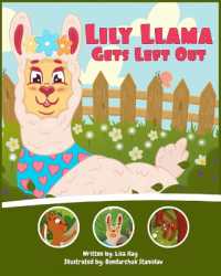 Lily Llama Gets Left Out : A story about inclusivity and acceptance.