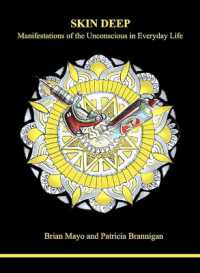 Skin Deep : Manifestations of the Unconscious in Everyday Life