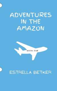 Adventures in the Amazon : Book One
