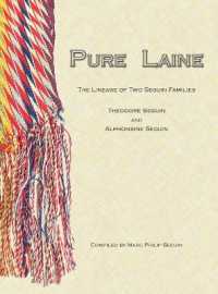 Pure Laine: The Lineage of Two Seguin Families, Theodore Seguin and Alphonsine Seguin (Seguin-Ouellette-Cluett-Bodman")