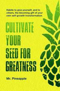 Cultivate your seed for greatness by the Pineapple Theory : Habits to give yourself - and to others - the gift of your own self-growth transformation (The Pineapple Theory)