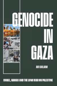 Genocide in Gaza : Israel, Hamas, and the Long War on Palestine