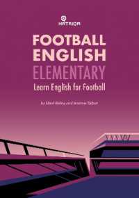 Football English Elementary : Learn English for Football, Beginner Level Textbook (Hatriqa Football English) （2ND）