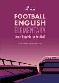 Football English Elementary : Learn English for Football, Beginner Level Textbook (Hatriqa Football English) （2ND）