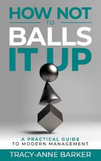 How not to Balls it up : A practical guide to modern management