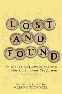 Lost and Found : A-Z of Neglected Writers from the English-speaking Caribbean