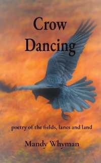 Crow Dancing : poetry of the fields, lanes and land