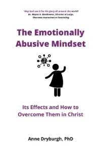 The Emotionally Abusive Mindset : Its Effects and How to Overcome Them in Christ (Overcoming Emotional Abuse)