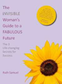 The invisible Woman's Guide to a FABULOUS Future : The 3 Life-changing Secrets for Success