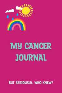 My Cancer Journal : But Seriously, Who Knew?
