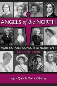 Angels of the North - Vol 2 : More Notable Women of the North East (Volume Two)