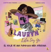 Lauryn Esta Soy Yo : El Viage de una Poderosa Niña Africana