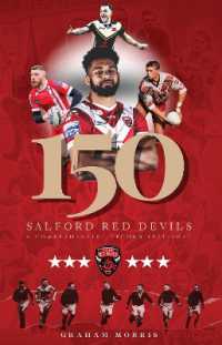 Salford Red Devils - 150 : A Comprehensive Record 1873-2022