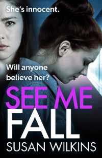 See Me Fall : She swears she's innocent. but will anyone believe her? an utterly cracking psychological thriller (The Detective Jo Boden Case Files)
