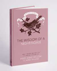 The Wisdom of a Nightingale : Insights and Teachings from a Life of Vulnerability, Hope and Love