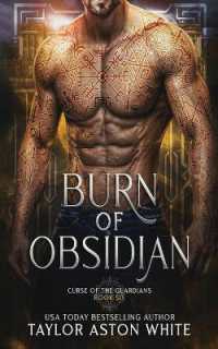 Burn of Obsidian : A Dark Paranormal Romance (Curse of the Guardians)
