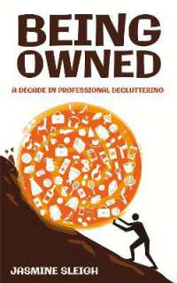 Being Owned : A Decade in Professional Decluttering