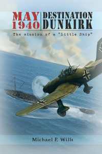 May 1940 : Destination Dunkirk: The Mission of a 'Little Ship'
