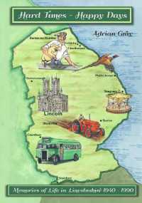 Hard Times, Happy Days, Life in Lincolnshire 1940 - 1990