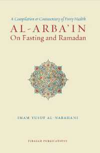 Al-Arba'in on Fasting and Ramadan : A Compilation and Commentary of Forty Hadith