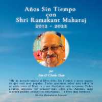 Años Sin Tiempo con Shri Ramakant Maharaj 2012-2022