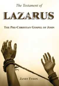 The Testament of Lazarus : The Pre-Christian Gospel of John