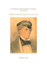 Edward Marmaduke Dayrell (1835-1909) : A life in the Victorian Royal Navy (Dayrell Papers)