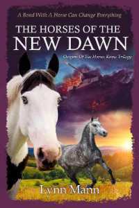 The Horses of the New Dawn : Origins of the Horses Know Trilogy (The Horses Know)