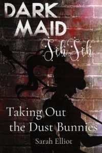 Taking Out the Dust Bunnies : Volume 1 (Dustbunnies)