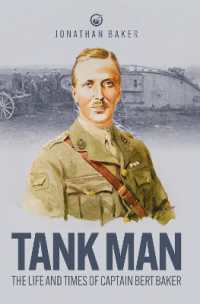 Tank Man : The Life and Times of Captain Bert Baker