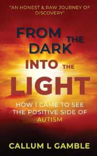From the Dark into the Light : How I Came to See the Positive Side of Autism